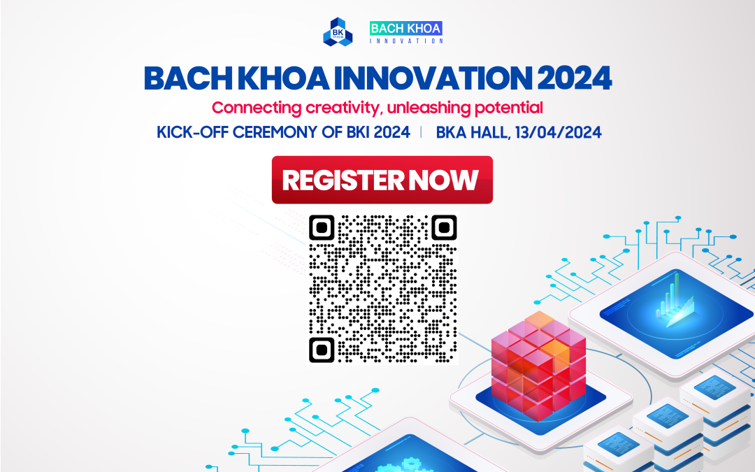 Get ready for Bach Khoa Innovation 2024: Register for Kick-off Event of BKI2024